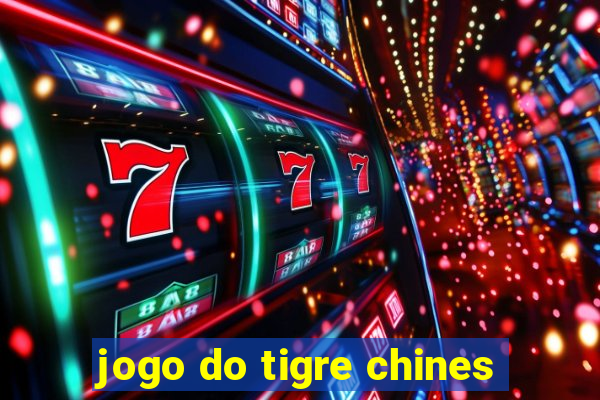 jogo do tigre chines